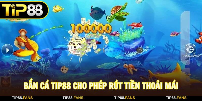 Hãy yên tâm, nhà cái TIP88 cho phép bạn rút tiền về ngân hàng