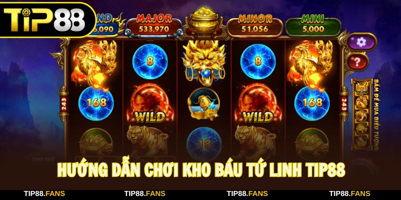 Cách chơi kho báu tứ linh cực dễ tại nhà cái Tip88