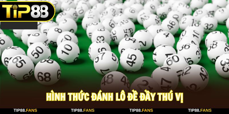Hình thức lô đề hấp dẫn với phần thưởng cực khủng