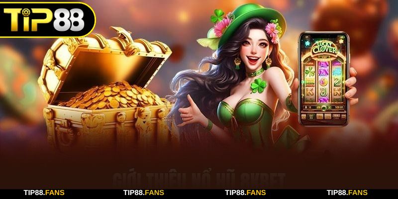 Khám phá thiên đường nổ hũ TIP88 cực hấp dẫn