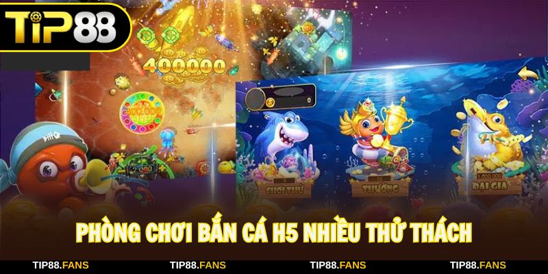 Phòng game đa dang mang đến thử thách bất ngờ